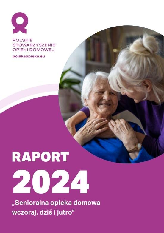 Okładka raportu „Senioralna opieka domowa — wczoraj, dziś i jutro” (PSOD, 2024)