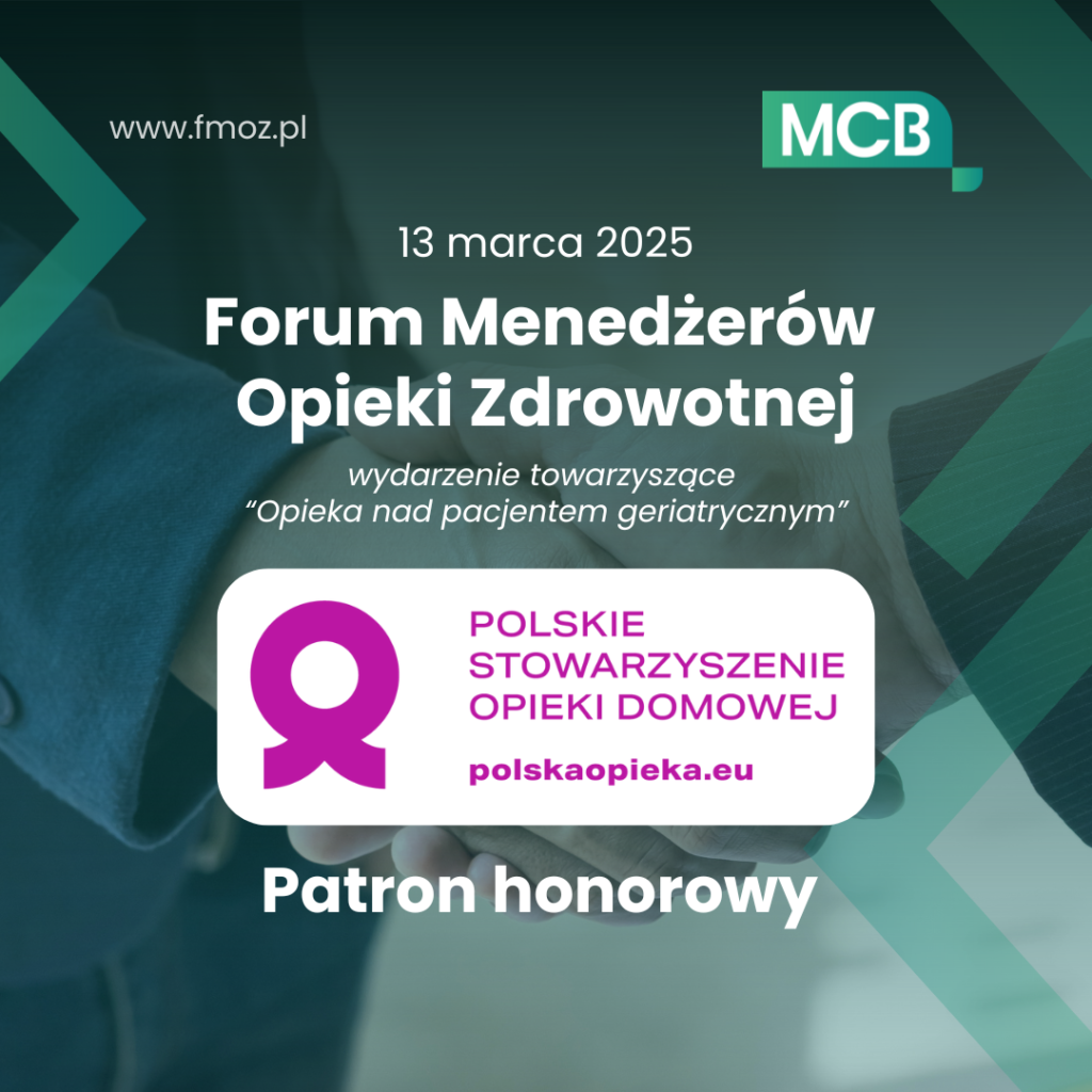 Polskie Stowarzyszenie Opieki Domowej patronem honorowym Forum Menedżerów Opieki Zdrowotnej